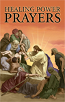 Healing Power Prayers - Valentine Publishing House - ISBN: 978-0-9711536-4-6