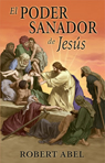 El poder sanador de Jesús - Valentine Publishing House - ISBN: 978-0-9796331-9-5